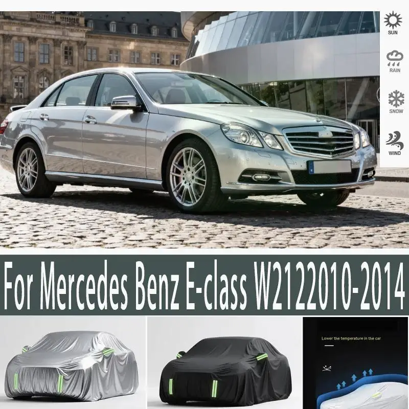 

For Mercedes Benz E class W212 2010 2014 Outdoor Protection Waterproof Dustproof Snow Sunshade Car Covers