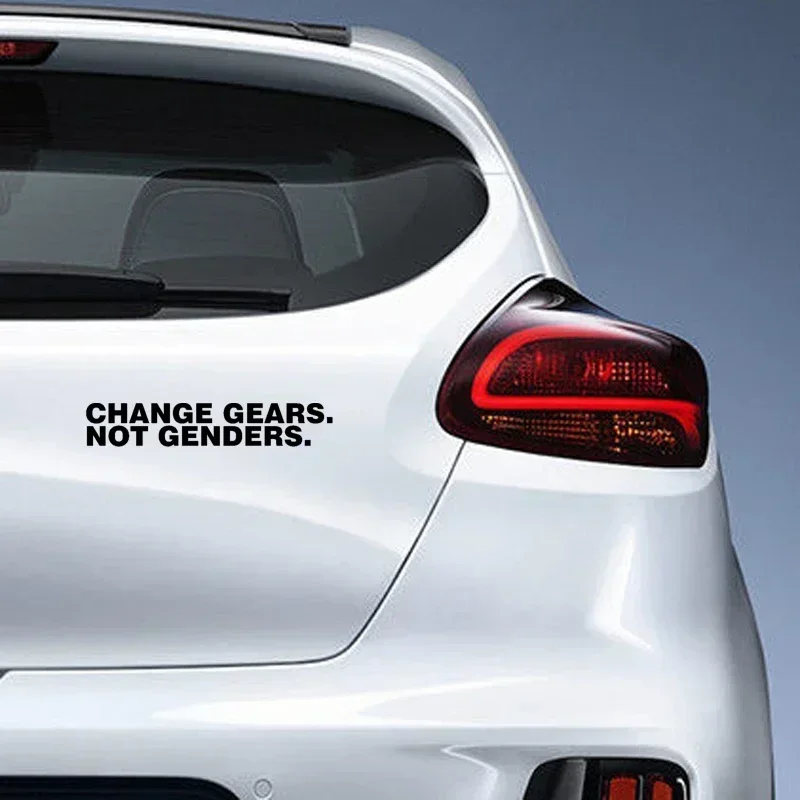 15.7*2.8CM Fashion CHANGE GEARS NOT GENDERS Vinyl Car Sticker Styling Decal Decoration Home Wall Auto Waterproof Fun Stickers view 5