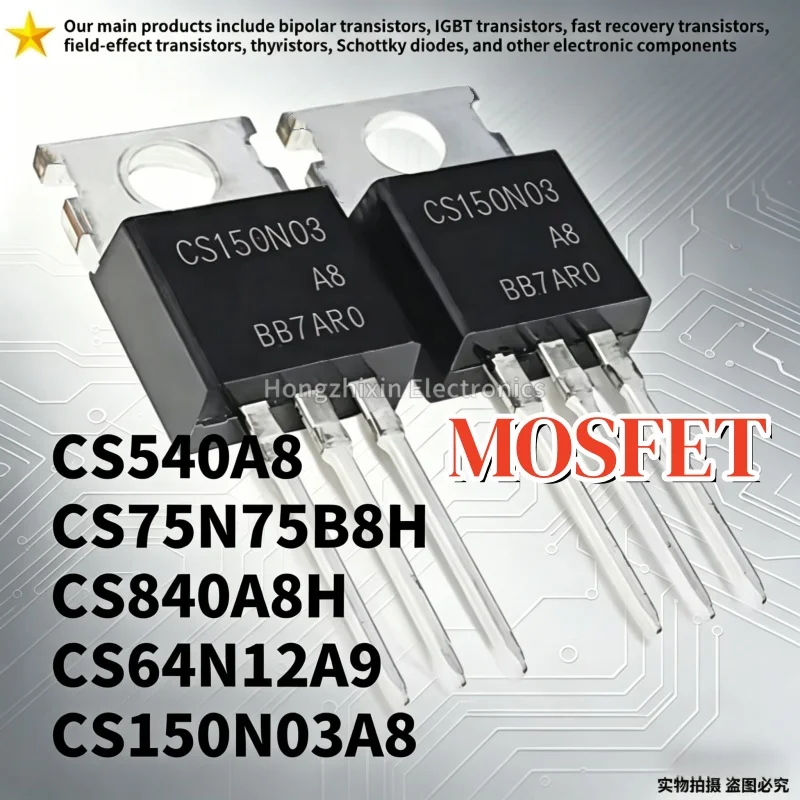 10 Uds nuevo CS540A8 CS540 CS75N75B8H CS75N75 CS840A8H CS840 CS64N12A9 CS64N12 CS150N03A8 CS150N03 TO-220 transistor de efecto de campo