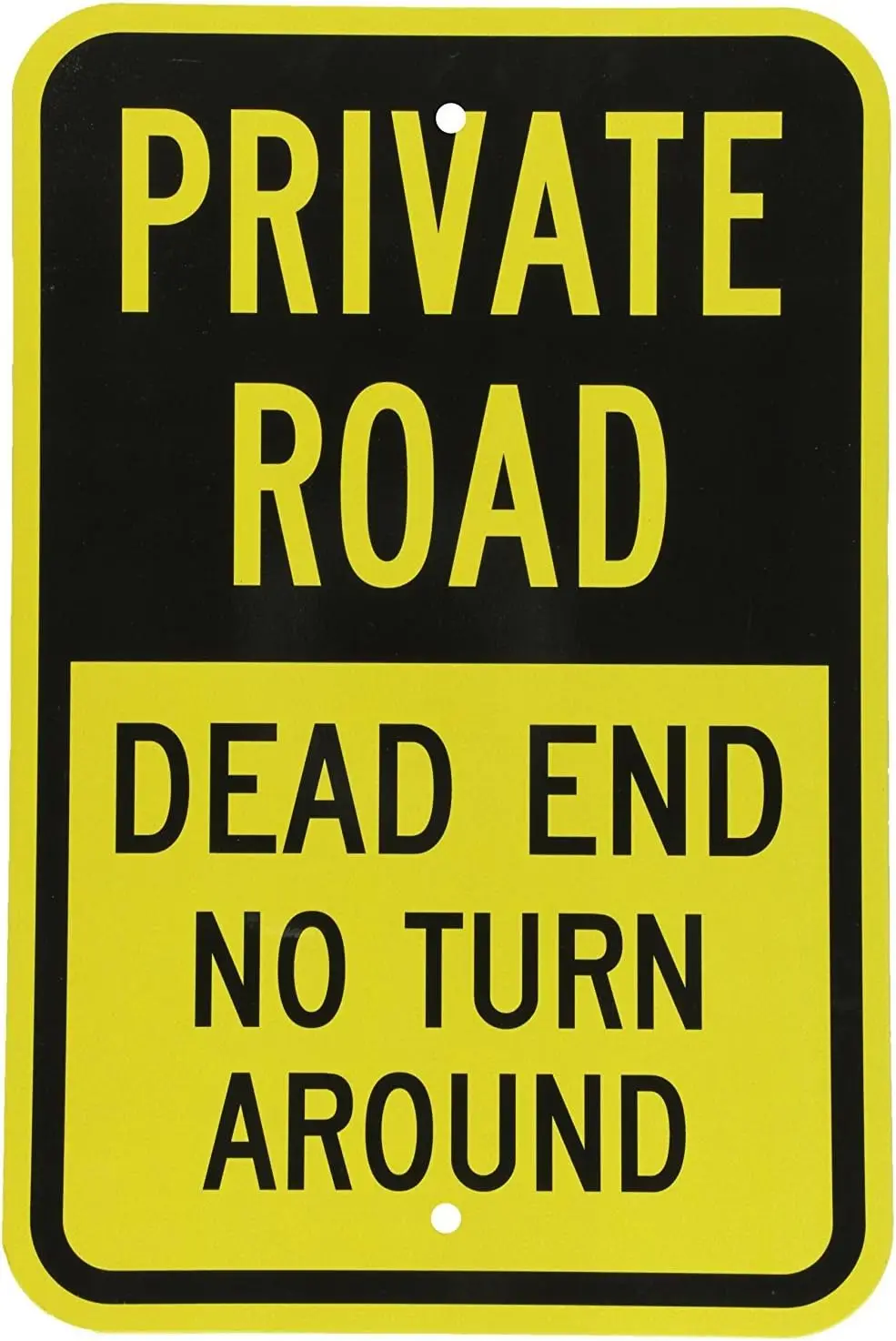 Metal Sign - Private Road - Dead End No Turn Around, 8