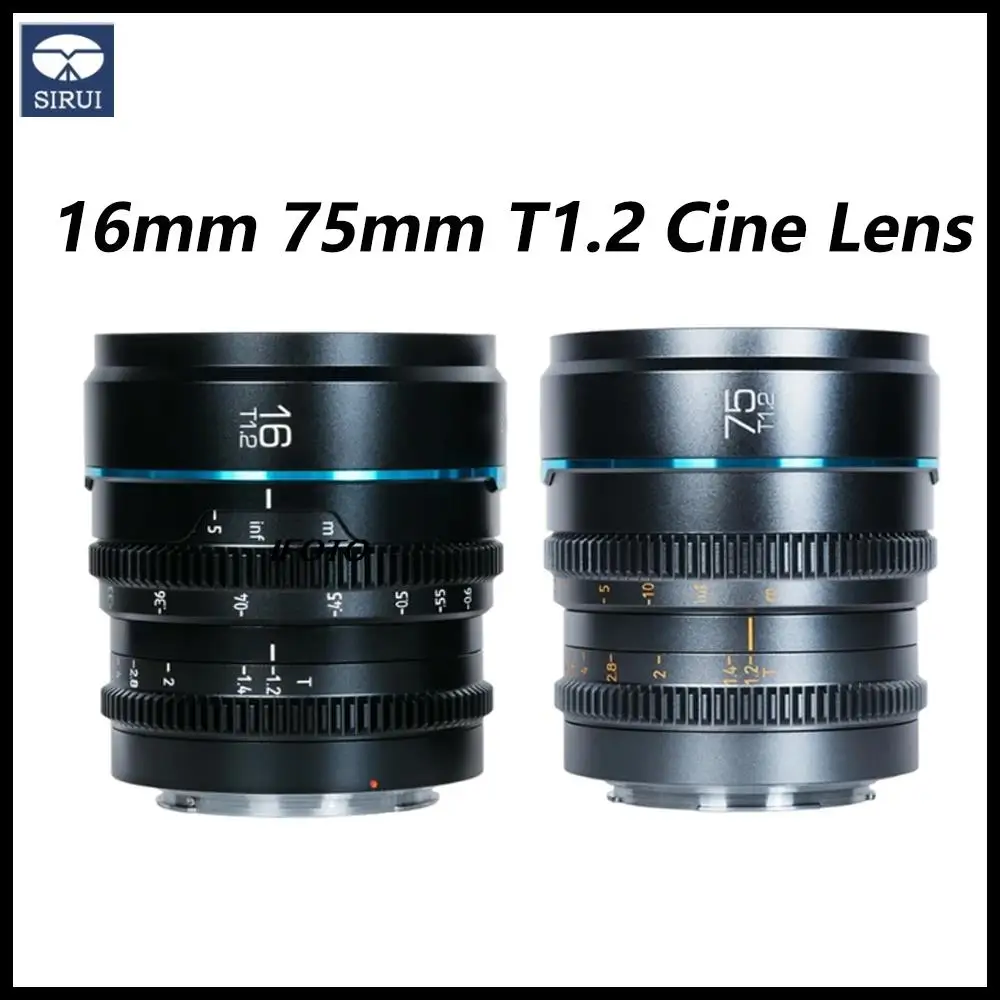 SIRUI 16mm 75mm T1.2 Cine Lens Large Aperture Micro SLR Camera Lens for Sony E Fuji XF Canon RF M4/3 L Mount