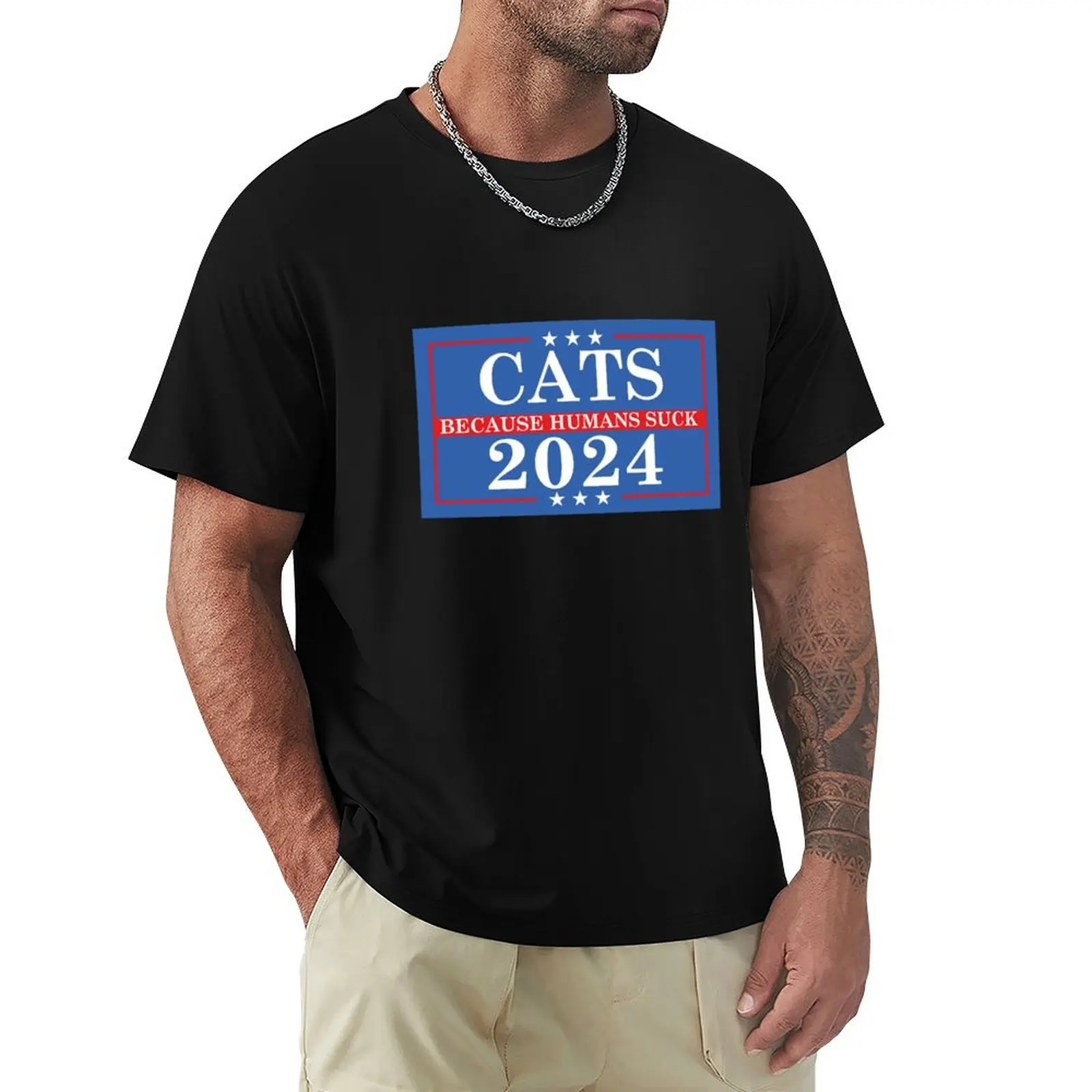 Cats For President Because Humans Suck T-Shirt Casual Basic Street Style T-Shirt