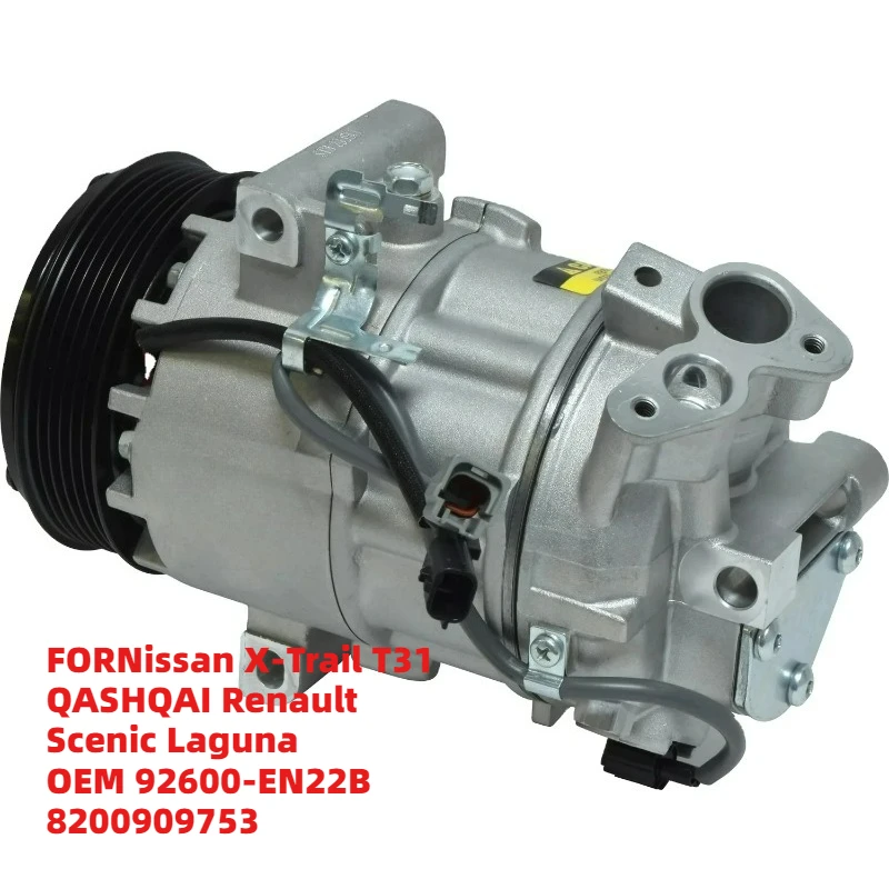 

Reliable FORNissan X-Trail T31 QASHQAI Renault Scenic Laguna OEM 92600-EN22B 8200909753 12V Air Conditioning Compressor 14-17