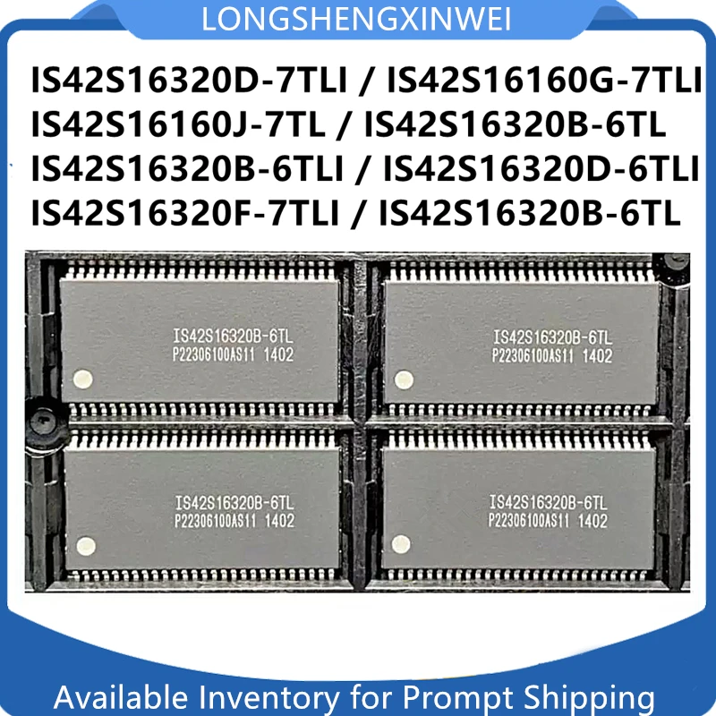 1PCS IS42S16320D-7TLI IS42S16160G-7TLI IS42S16160J-7TL IS42S16320B-6TL IS42S16320B-6TLI IS42S16320D-6TLI IS42S16320F-7TLI TSOP54