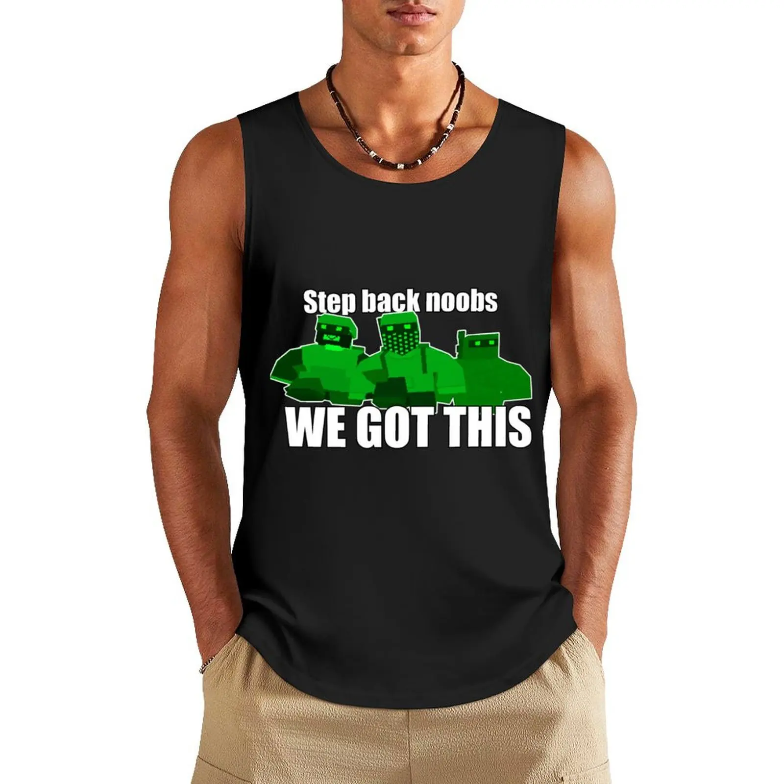 

Step Back Noobs We Got This Unturned Merchandise Tank Top Men's gym articles vest for men