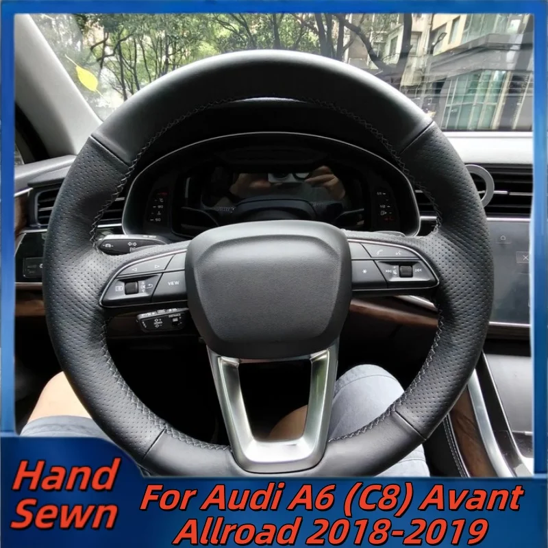 

Car Steering Wheel Cover Hand-Sewn Microfiber Leather For Audi A6 (C8) Avant Allroad 2018-2019 A7 Car Interior Accessories