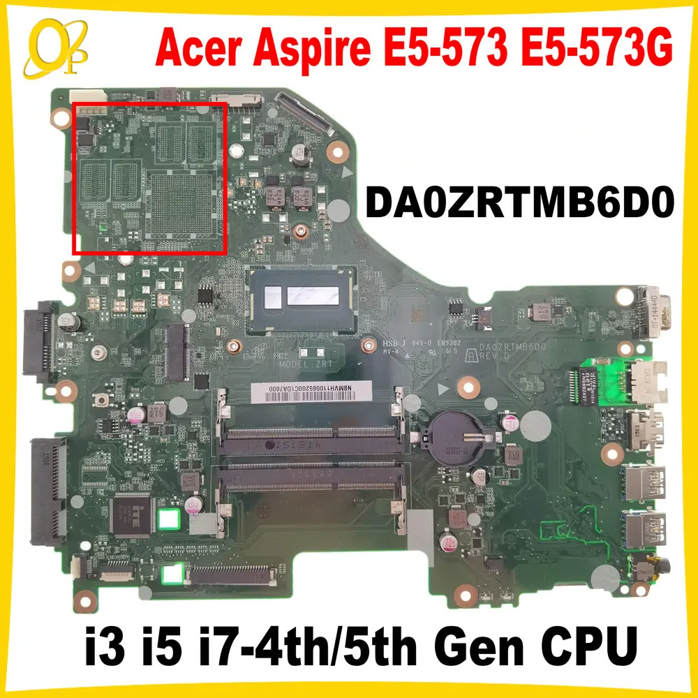 

Материнская плата DA0ZRTMB6D0 для Acer Aspire E5-573 E5-573G, материнская плата для ноутбука i3 i5 i7, процессор NBMVH11003 NBMVH11001 DDR3, полностью протестирована