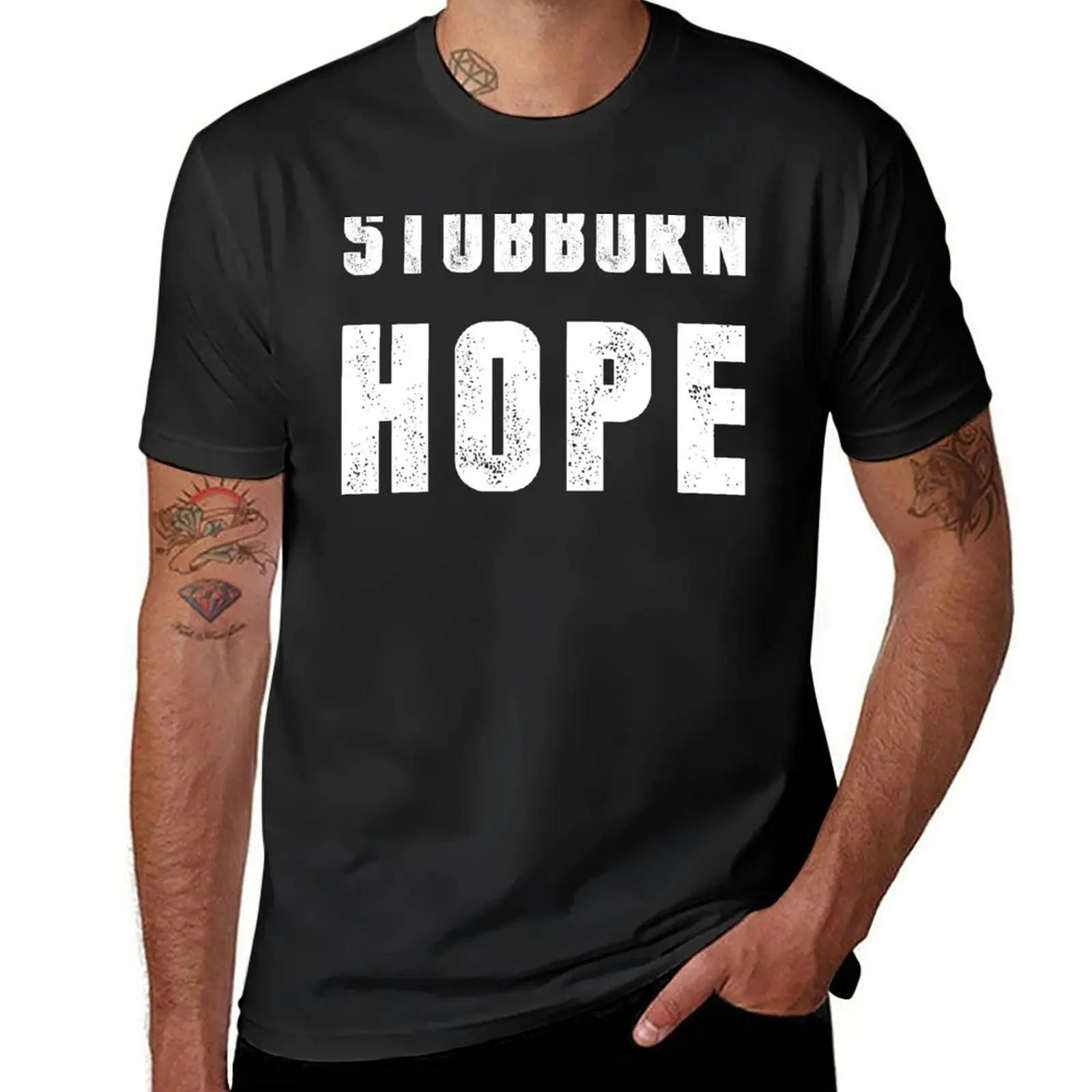 Stubborn Hope (White Ink) T-Shirt Short sleeve tee sweat plus sizes mens graphic t-shirts funny