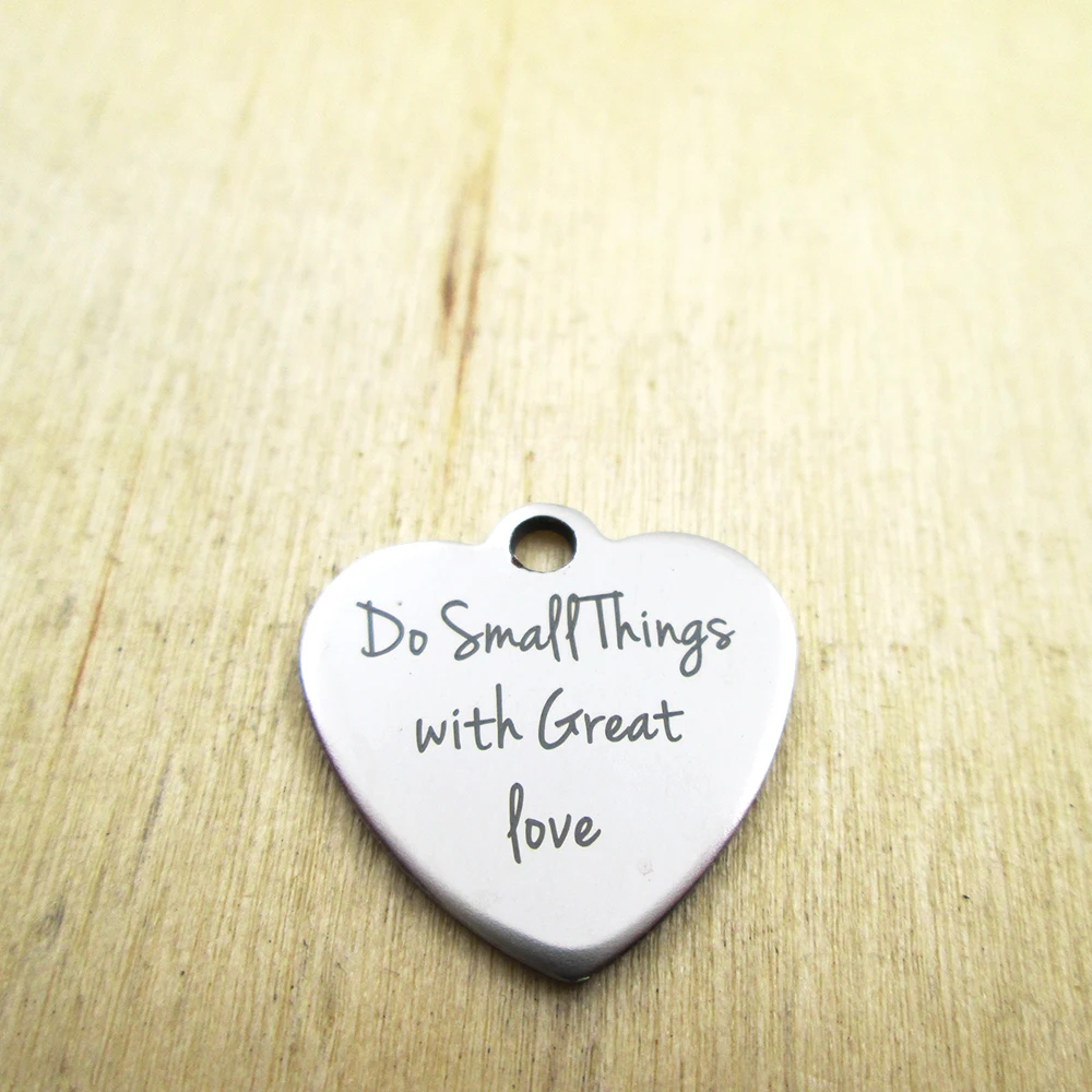 20pcs--do small things with great love stainless steel charms - Laser Engraved - Customized - DIY Charms Pendants