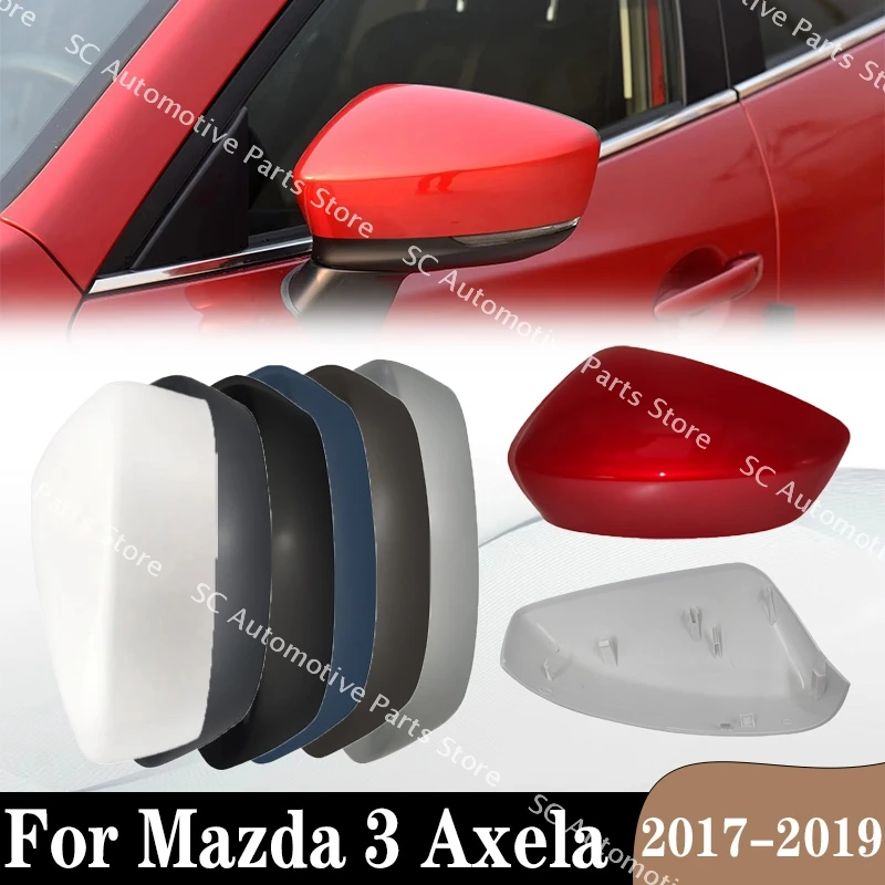 

SC For Mazda 3 Axela 2017 2018 2019 Car Outside Door Rearview Mirror Cover Shell Wing Side Mirror Cap Housing Lid