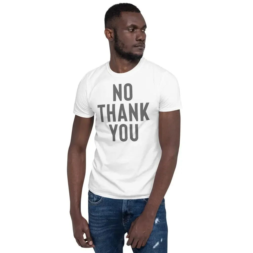 Nein, danke, das ist alles, was ich brauche, wenn du dieses T-Shirt trägst