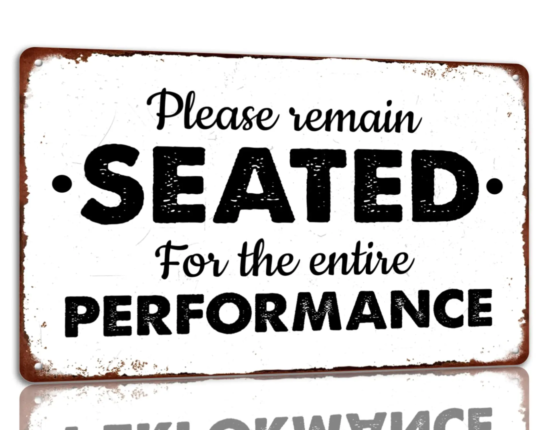 Please Remain Seated For The Entire Performance Metal Sign Funny Bathroom Tin Sign Vintage Bathroom Wall Decorations For Home Ca