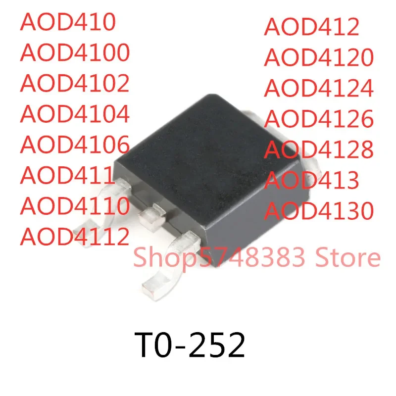 10PCS AOD410 AOD4100 AOD4102 AOD4104 AOD4106 AOD411 AOD4110 AOD4112 AOD412 AOD4120 AOD4124 AOD4126 AOD4128 AOD413 AOD4130 TO-252