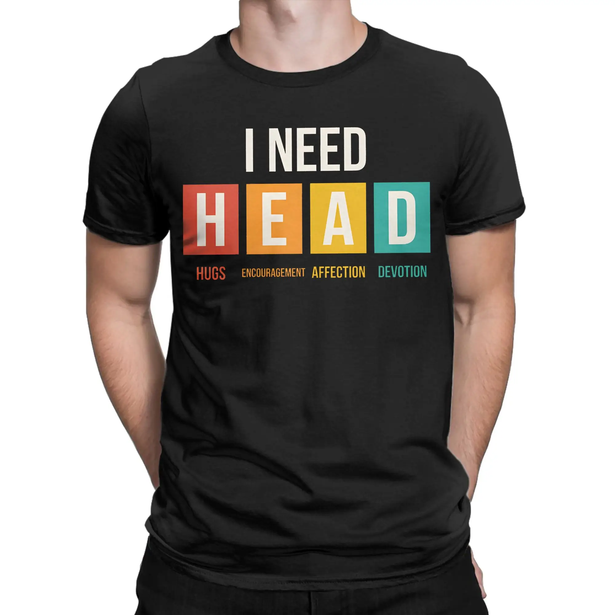 I Need HEAD Hugs Encouragement Affection Devotion T Shirt Summer T Shirts 100% Cotton Tshirt For Adult Short Sleeves Top Tees
