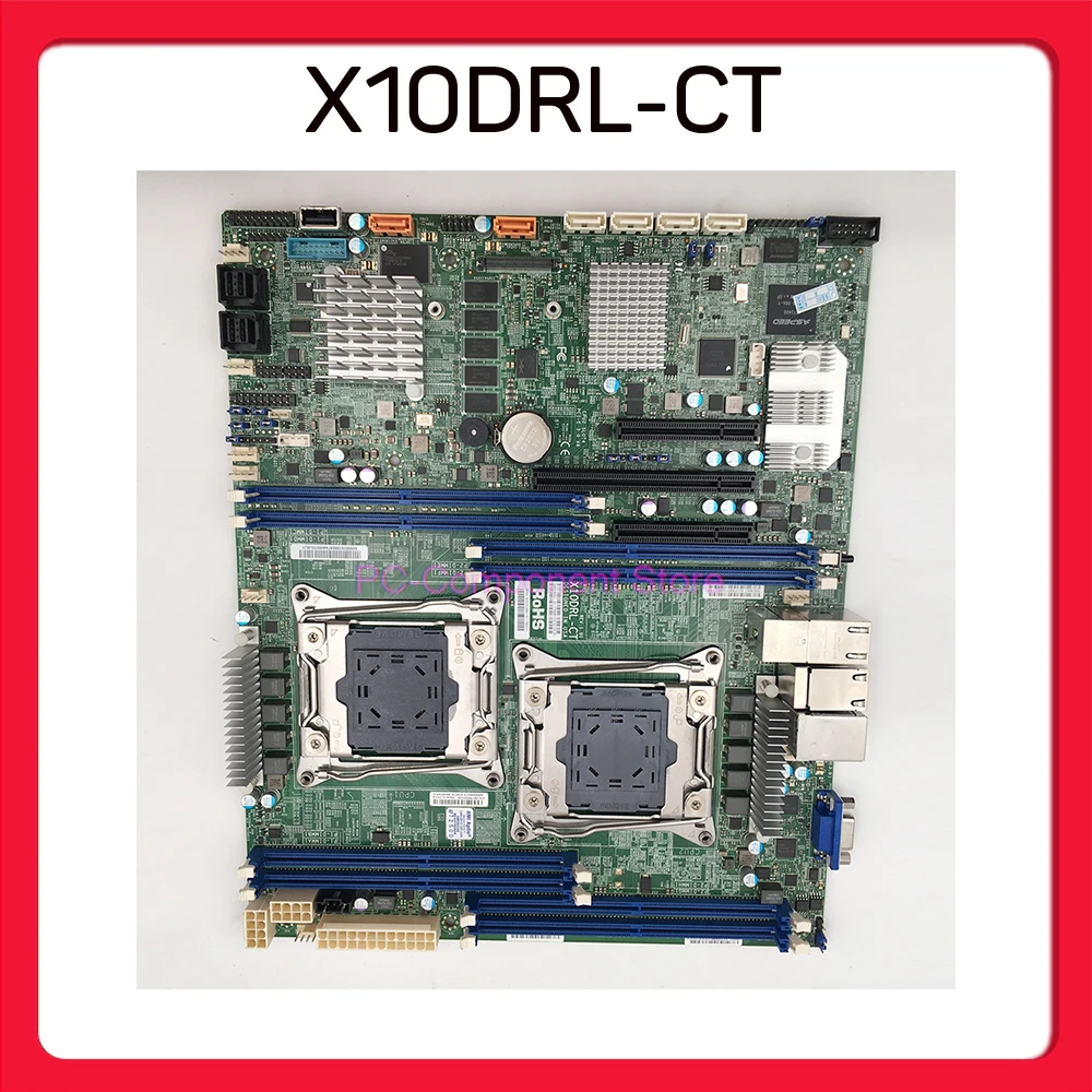 

X10DRL-CT For Supermicro Motherboard E5-2600 V3 V4 i210 GbE LAN Port X540 10GBase-T Port SAS3 (12Gbps) via Broadcom 3108