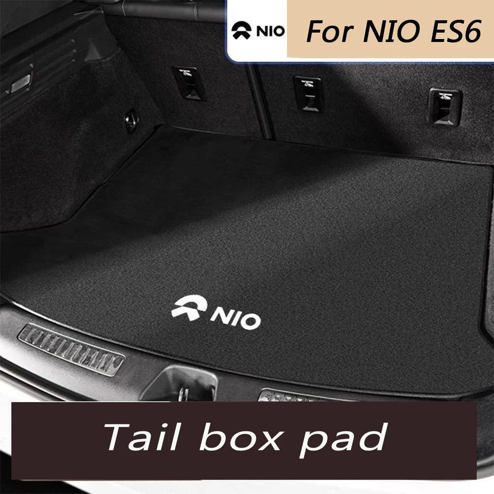 For NIO ES6 2020 2021 2022 2023 2024 Car trunk cushion rear trunk cushion suede trunk cushion interior accessories