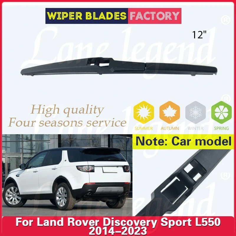 

12" Rear Wiper Blade For Land Rover Discovery Sport L550 2014 - 2023 Windshield Windscreen Tailgate Window Brush Car Accessories