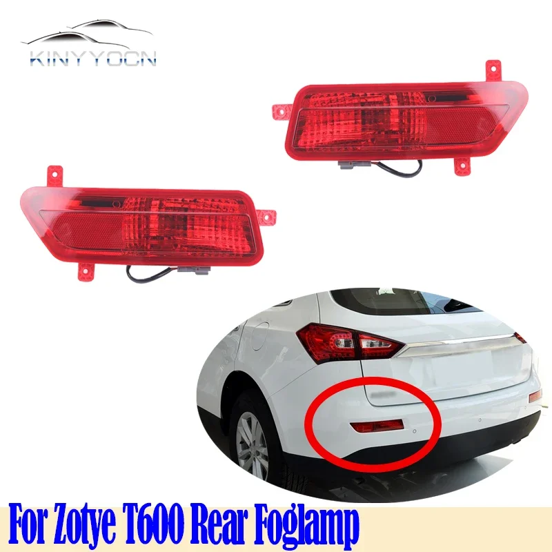 For Zotye T600 2014 15 16 17 Rear Bumper Fog Light Reflector Stop Light Rear Fog Light Foglamp Brake Lamp Warning Lamp