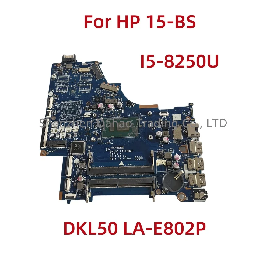 DKL50 LA-E802P For HP 15-BS Laptop Motherboard With I5-8250U CPU 934908-601 fully tested