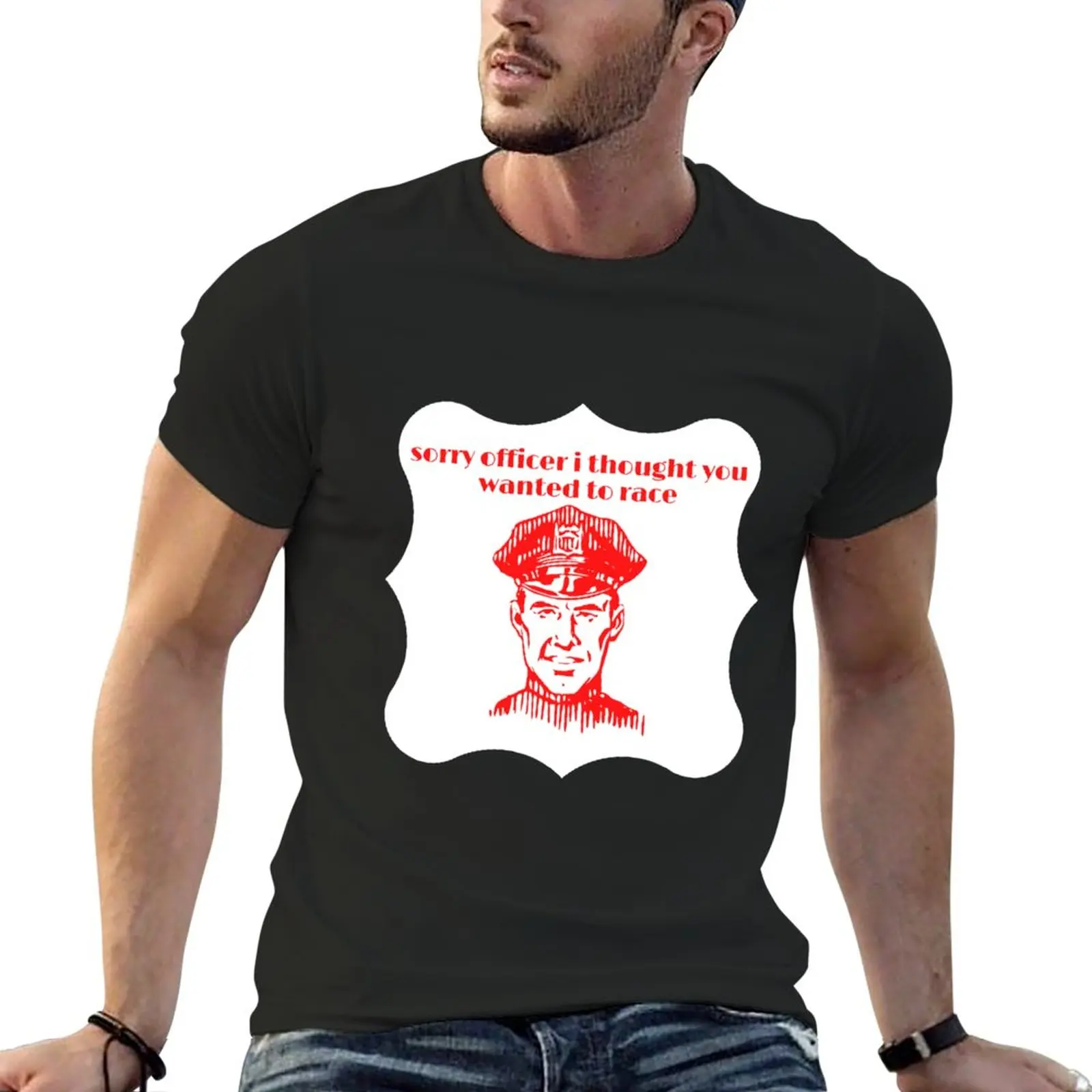 New sorry officer i thought you wanted to race T-Shirt anime tops plain white t shirts men