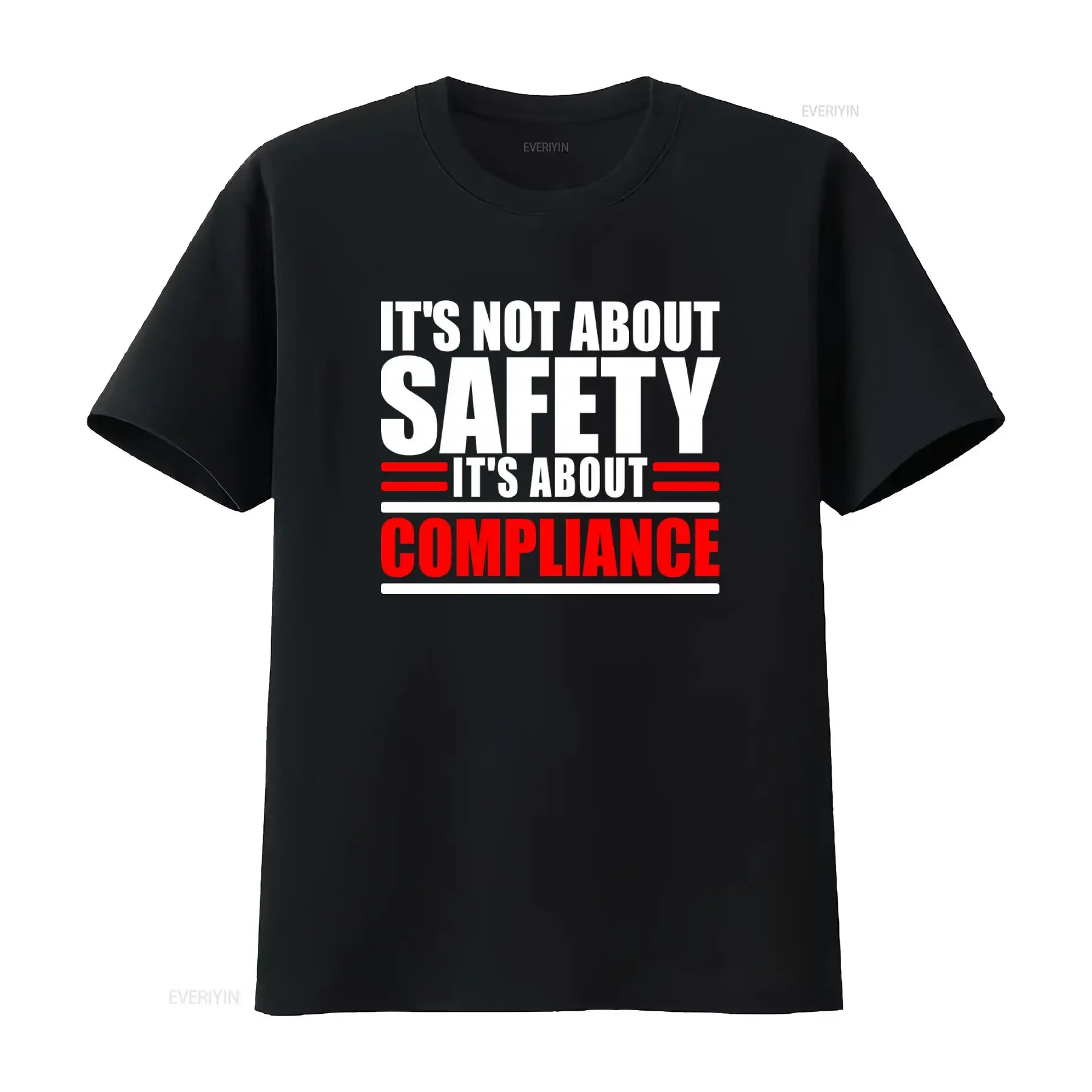 It S Not About Safety Compliance T Shirt  vintage Washed Versatile Comfortable Breathable homme Stylish graphic streetwear