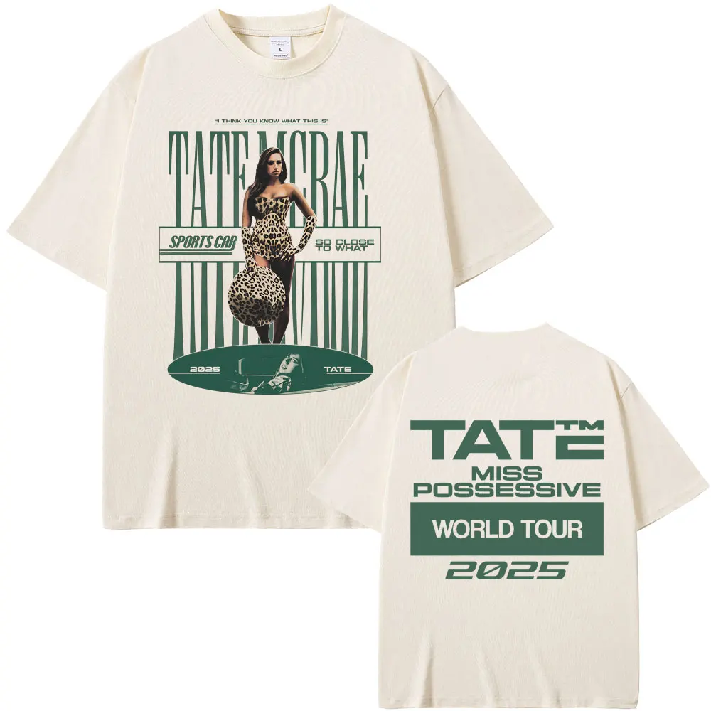 Tate Mcrae So Close To What Miss Possessive World Tour 2025 T Shirt Men Women Casual Cotton Vintage T-shirts Fashion Streetwear