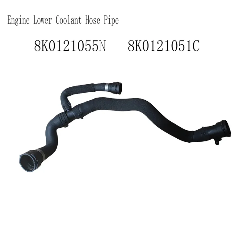 

Lower Coolant Hose Pipe Engine For A4 S4 B8 A5 S5 1.8/2.0 8K0121055N Radiator Hoses 8K0121051C