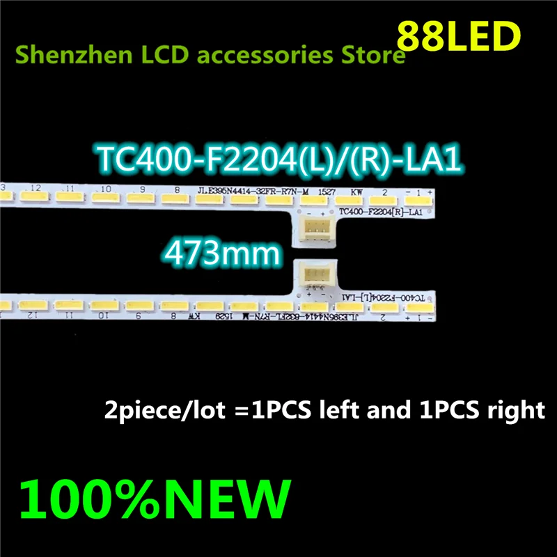 Tira de LED para retroiluminación de TV LCD, barra de retroiluminación para TC400-F2204, 88LED, 438MM, izquierda + derecha, 100%
