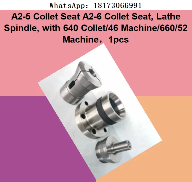 A2-5 Collet Seat A2-6 Collet Seat, Lathe Spindle, with 640 Collet/46 Machine/660/52 Machine，1pcs