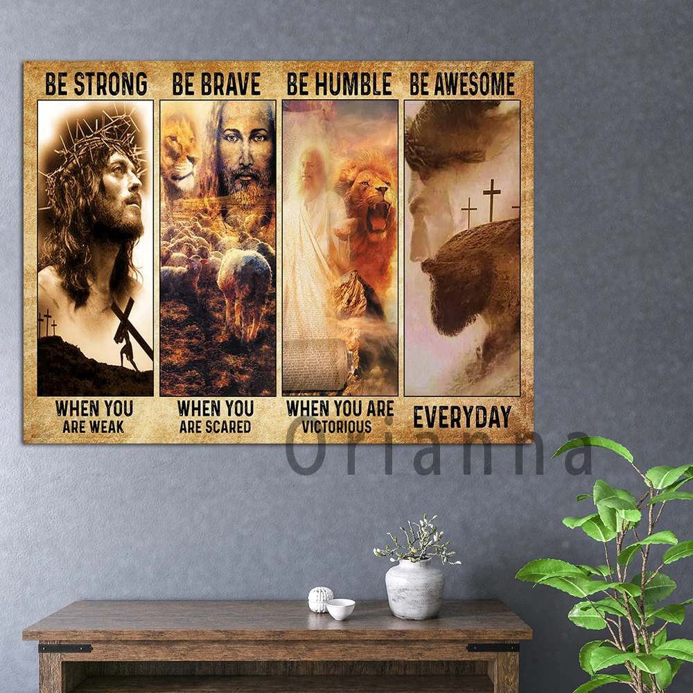 

Be Strong When You Are Weak Be Brave Be Humble Poster Hd Wall Art Prints God Jesus Poster Motivational Gifts For Christian Decor