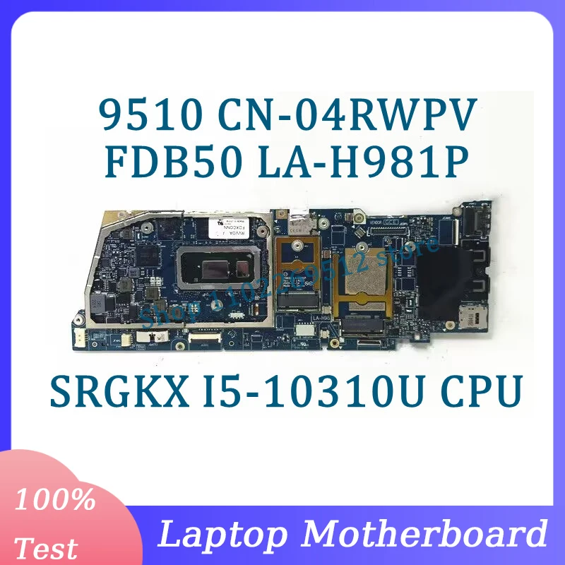 

CN-04RWPV 04RWPV 4RWPV Mainboard LA-H981P For Dell 9510 Laptop Motherboard With SRGKX I5-10310U CPU 100%Full Tested Working Well