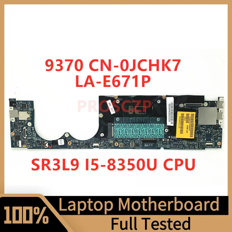 CN-0JCHK7 0JCHK7 JCHK7 Mainboard For Dell XPS 9370 Laptop Motherboard CAZ60 LA-E671P With SR3L9 I5-8350U CPU 100% Full Tested OK