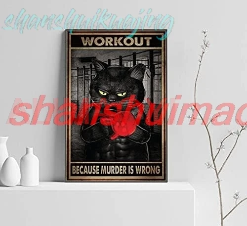 Workout Because Murder is Wrong Poster Black Cat Workout Poster Cat Lover Gift Gym Decor Inspirational Metal Sign 8x12 Inch sign