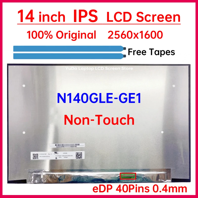 

14-дюймовый IPS ЖК-экран для ноутбука N140GLE GE1 N140GLE-GE1 Замена матричной панели дисплея 2560x1600 eDP 40 контактов 90 Гц без сенсорного экрана