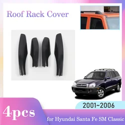 4pcs Roof Rack Cover for Hyundai Santa Fe SM Classic 2001~2006 Luggage Bar Cap Part Trim Rail End Shell Plasitc Guard Accessorie