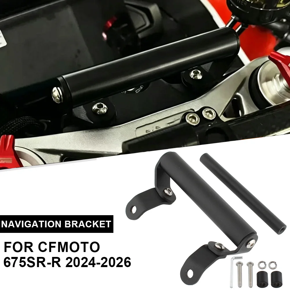 

For CFMOTO CF MOTO 675 SR-R 675SRR 675SR-R 2024 2025 2026 GPS Navigation Bracket Supporter Holder Mobile Phone Support Mount