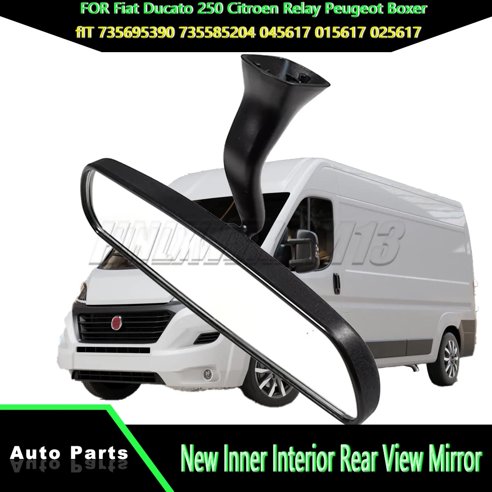 New Inner Interior Rear View Mirror fIT 735695390 735585204 045617 015617 025617 FOR Fiat Ducato 250 Citroen Relay Peugeot Boxer