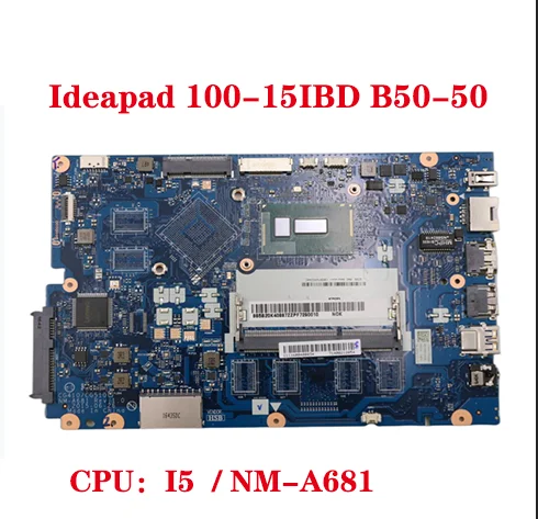 

Lot For Lenovo Ideapad 100-15IBD B50-50 laptop motherboard CG410/CG510 NM-A681 motherboard with CPU I5 DDR3 100% test OK