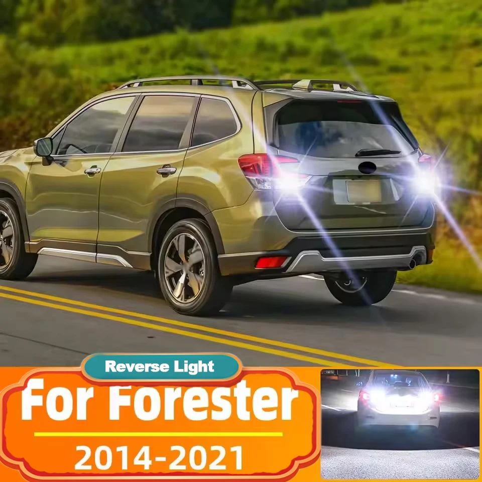 

2Pcs For Subaru Forester 2014 2015 2016 2017 2018 2019 2020 2021 LED Backup Reversing Back Up Light Bulb Canbus No Error