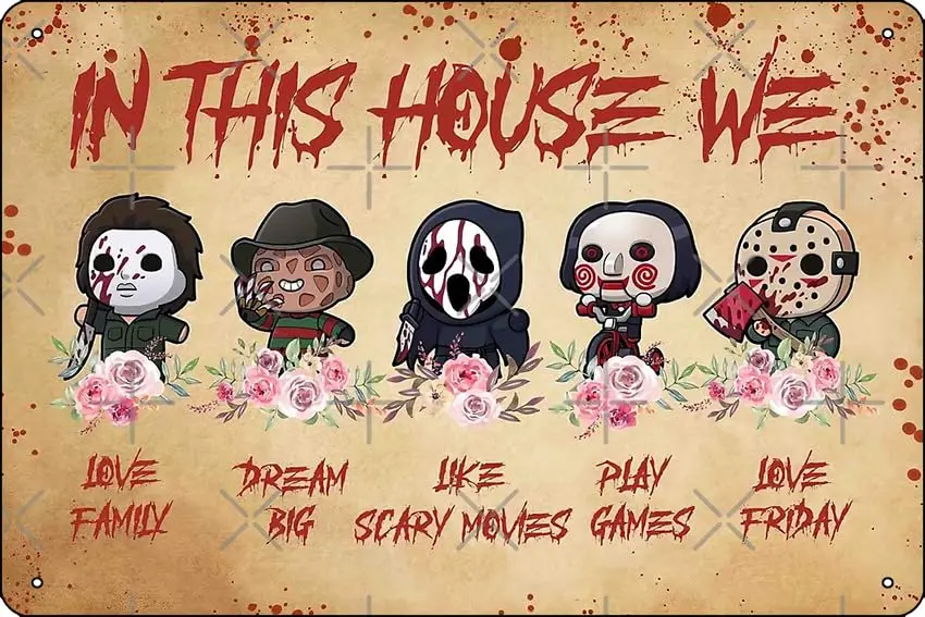 ในบ้านหลังนี้เรารักครอบครัวฝันใหญ่เหมือนหนังสยองขวัญเล่นเกมรักโปสเตอร์วันศุกร์ป้ายโลหะดีบุกป้ายโลหะมนุษย์ถ้ำผนัง8
