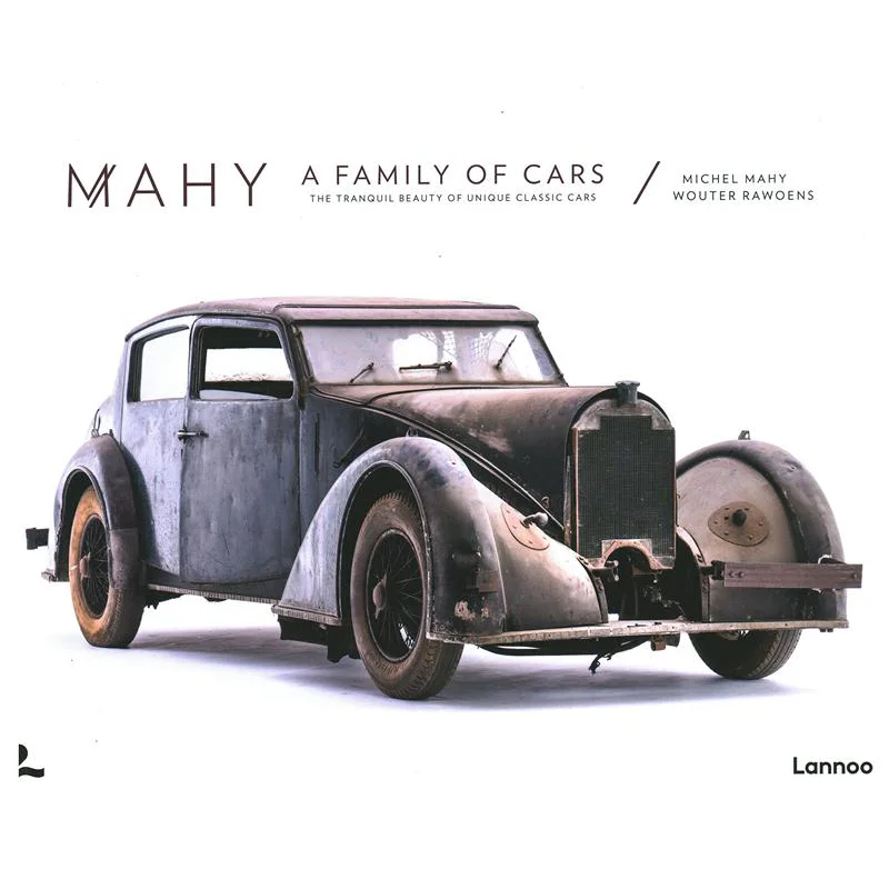 

Mahy A Family Of Cars Michel MahyWouter Rawoens Lannoo Publishers 9789401455237 Book