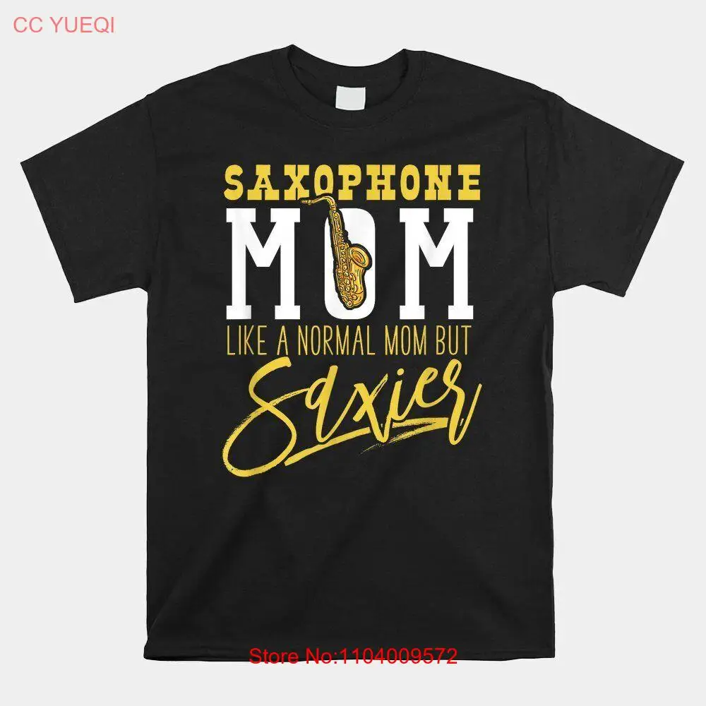 ! Saxophone Mom Normal But Saxiershirts T-shirt Size S-5XL