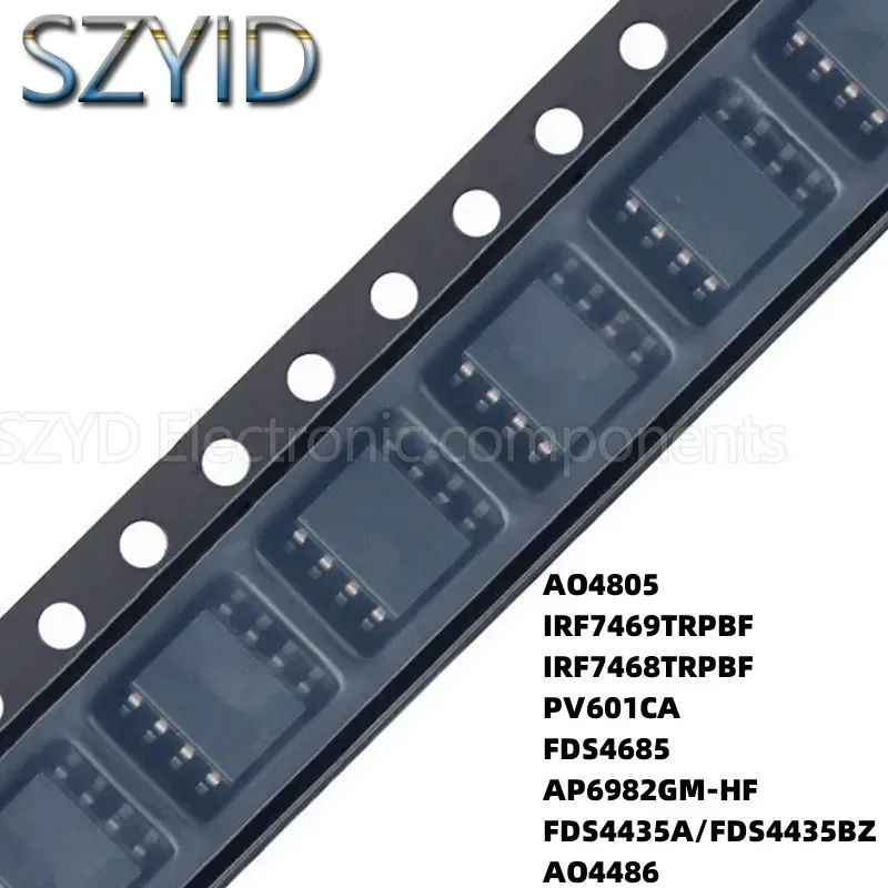 100PCS SOP8 AO4805 IRF7469TRPBF IRF7468TRPBF PV601CA FDS4685 AP6982GM-HF FDS4435A/FDS4435BZ AO4486