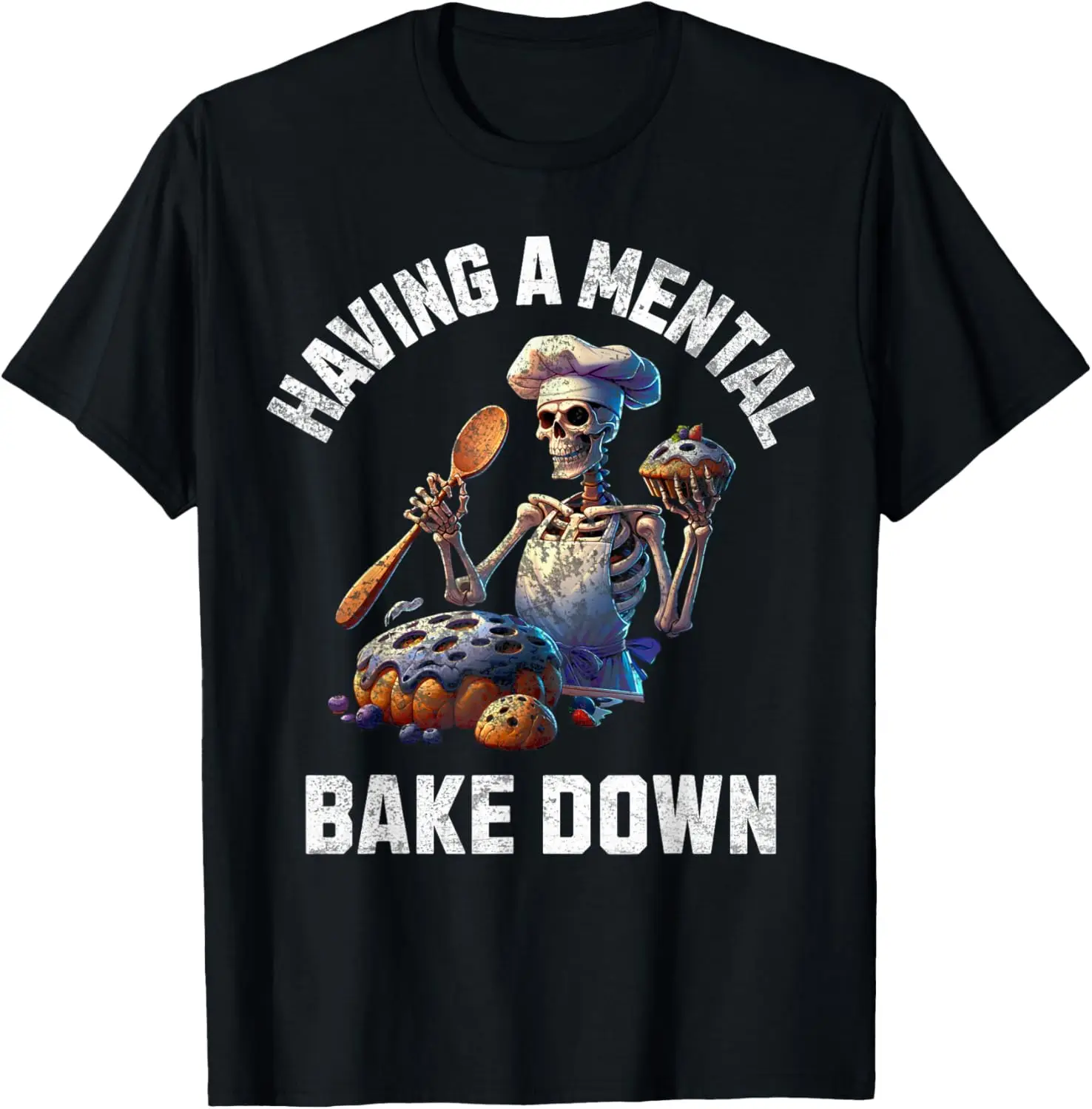 

Забавный футболка Baker Skeleton Baking Lover Having A Mental Bake Down