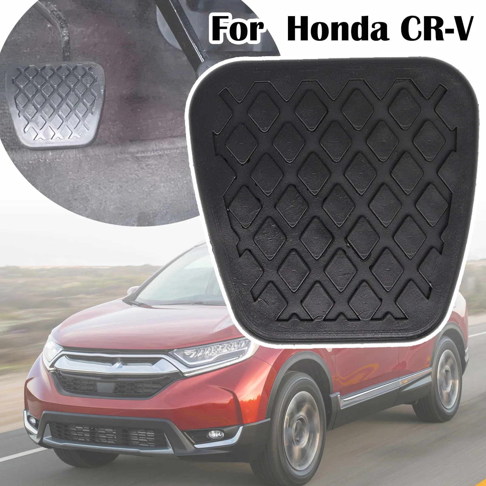 For Honda CR-V lll CRV Rubber Brake Clutch Foot Pedal Pad Cover Replacement Parts 2003 2004 2005 2006 2007 2008 2009 2010 2011