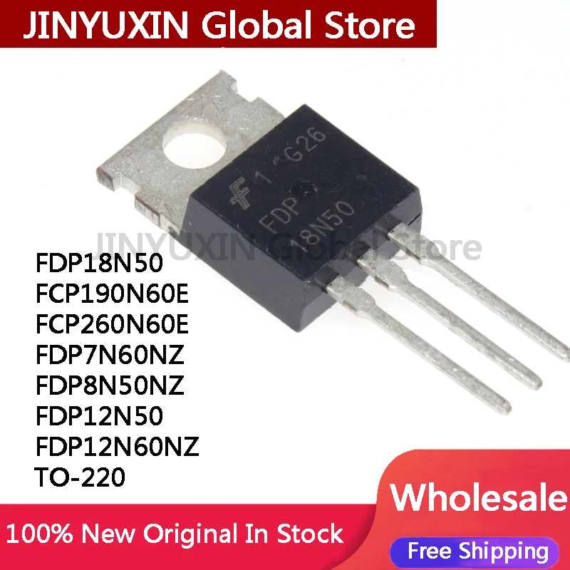 10Pcs FDP18N50 FCP190N60E FCP260N60E FDP7N60NZ FDP8N50NZ FDP12N50 FDP12N60NZ TO-220 IC Chip In Stock