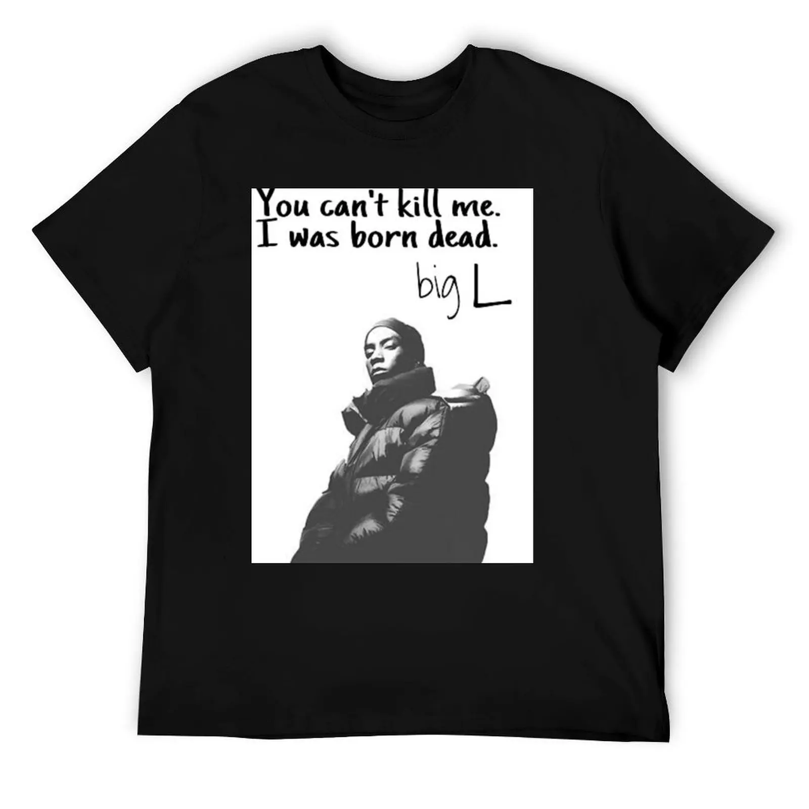 

big L quote T-Shirt cotton t shirts man 100% t shirts for man cotton soft T-Shirt