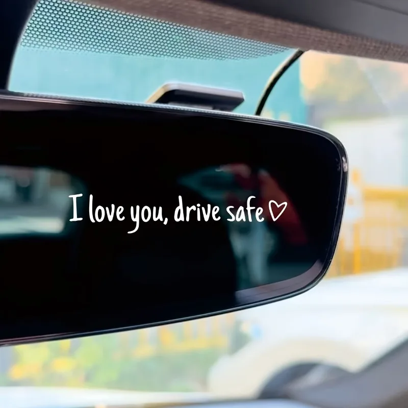 I Love You, Drive Safe Car Sticker - Creative English Dive Safe Reminder Decal for Rearview Mirror or Makeup Vanity Cute Vinyl