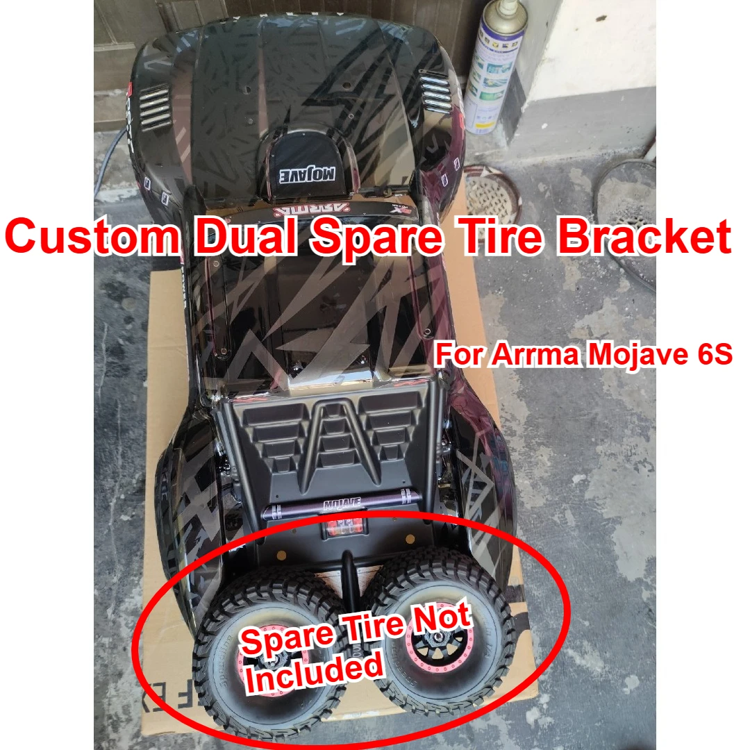RC Desert Car Vehicle Dual Spare Tire Bracket Custom Model Number For 1/7 Arrma Mojave 6S Decorative Styling Decor Upgrade Parts