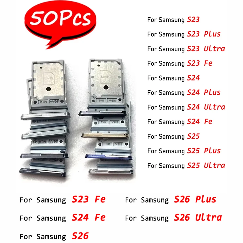 50Pcs，NEW SIM Card Tray chip slot drawer Socket Holder Replacement Part For Samsung S26 S24 Plus S24 Ultra S23 Fe S25 Dual Card